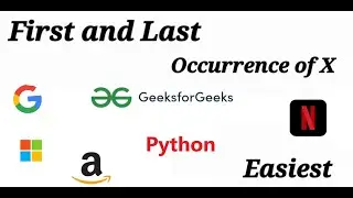 First and last occurrences of x | EASIEST Python solution Geeksforgeeks interview coding