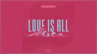 Kryphon - Love Is All (My Body EP)