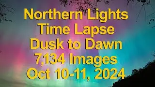 Northern Lights Time Lapse - Dusk to Dawn