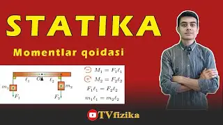 Statika. Momentlar qoidasi. @tvfizika