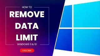 How to Remove Data Limit in Windows 11?