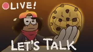 LIVESTREAM: Let's Talk. Have a cookie.