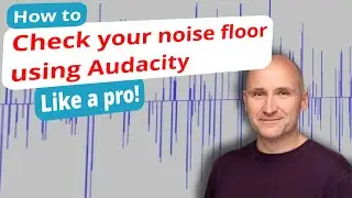 Voice Over & Studio Advice | Check your noise floor using Audacity
