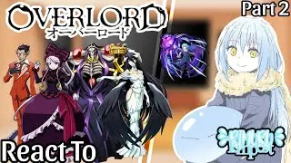 彡 Overlord React To Rimuru Tempest as a Supreme Being 彡 | ★ Part 2/? ★ | My AU