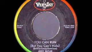 Jerry Butler - You Can Run (But You Can't Hide)