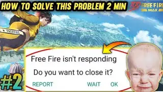 How To Solve Free Fire isn't Responding Problem After Update | isn't Responding Problem Solve 🤔 #2