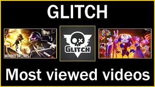 GLITCH's Most Viewed Videos on YouTube 2020-2026 - The Amazing Digital Circus, Murder Drones