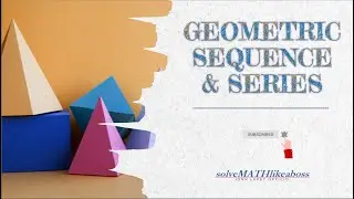 PRECAL | GEOMETRIC SEQUENCE AND SERIES | HOW TO GET THE NEXT, THE NTH, AND THE SUM OF THE TERMS
