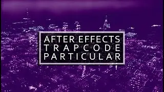 Ciudad / After Effects / Trapcode Particular