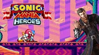 Sonic Mania Heroes - Sunset Heroes Edition (SAGE 2018 Mod)