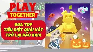 TIÊU DIỆT NHIỀU QUÁI VẬT ĐỂ TRỞ THÀNH NGƯỜI CHIẾN THẮNG TRONG ĐUA TOP LẦN NÀY