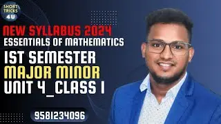 1st Semester Maths | New Syllabus New classes 2024 | Major Minor | Unit 4 Class 1 | Full Classes.