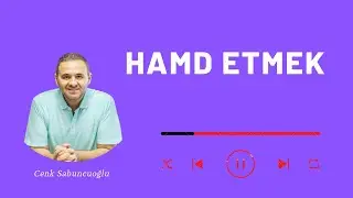 Hamd Etmek | Cenk Sabuncuoğlu