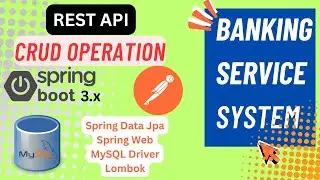 Banking Service Spring Boot Rest API with MySQL, JPA & Postman | Spring Boot CRUD Operations in Java