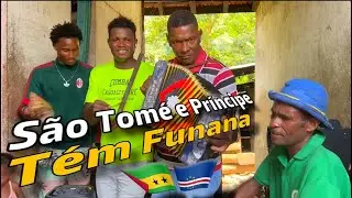 SÃO TOME E PRÍNCIPE TAMBÉM  TEM FUNANA 🇸🇹🇨🇻😎