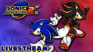 A NEW ADVENTURE WITH SONIC & THE GANG | Sonic Adventure 2 Battle LIVE