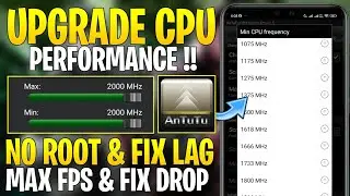 Upgrade CPU Performance For Android Phone : No Root || Get Max FPS & Performance || BOOST CPU SPEED!