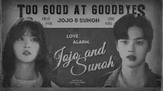 Jojo & Sun Oh | Too good at goodbyes [their story]