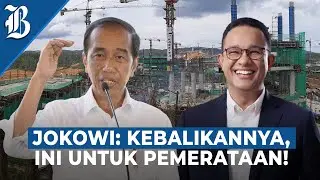 Jokowi Bantah Kritikan Anies Soal IKN Timbulkan Ketimpangan