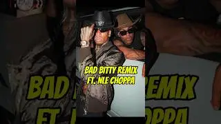 NLE CHOPPA WENT CRAZY ON BAD BITTY REMIX #fypシ #shorts #fyp