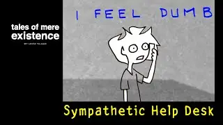 Sympathetic Help Desk
