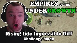 Beating Rising Tide on Impossible Difficulty Challenge Mode in Empires of the Undergrowth
