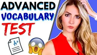 Advanced English Vocabulary Test- Can YOU Pass???? 