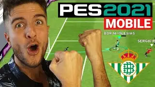 ⚽️ PES MOBILE 2021 para ANDROID y iOS 💚🤍 ¿SERIE con EL BETIS?