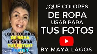¿Qué colores de ropa 👗👕 usar para tus fotos? 📸 - PARTE 1