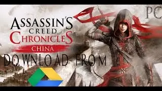 Download Assassin's Creed Chronicles: China PC Game From Google Drive