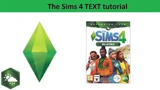 The Sims 4 Text Tutorial: Seasons expansion pack