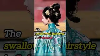 The Swallowtail Hairstyle in C-dramas 