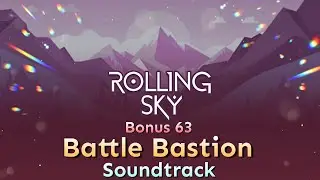Rolling Sky - Bonus 63 Battle Bastion [Official Soundtrack] Coming Soon