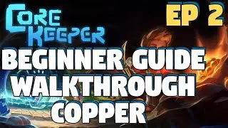 Core Keeper Beginner Guide - Core Keeper Copper Armor - Core Keeper Complete Walkthrough - Episode 2