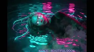 MYNCE - BEAUTIFUL DOOM