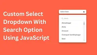 Enhance Your Website with Custom Select Dropdown Search | Custom Select Dropdown With Search Option