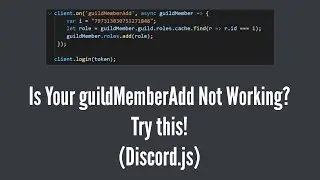 Discord.js How to Fix guildMemberAdd Not Working (guildMemberAdd listener broken)