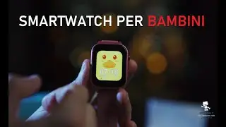 SMARTWATCH PER BAMBINI Recensione Completa