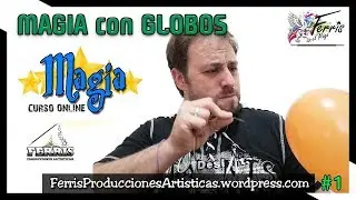 🎩 Como Aprender MAGIA CON GLOBOS 01 🎈(CURSO DE MAGIA) #11