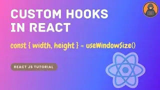 Learn Custom Hook In 12 Minutes for Beginners | useWindowSize