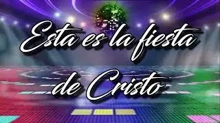 La fiesta de Cristo - (Letra)