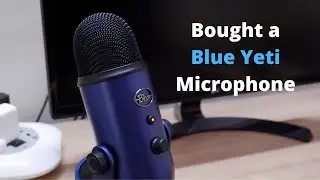 Bought a Yeti Microphone