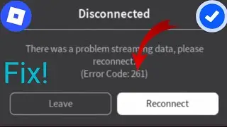 Fix Error Code 261 on Roblox (2025)? Fix now!