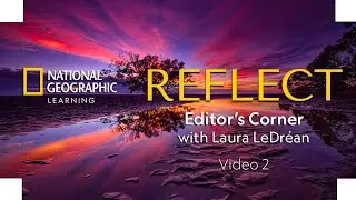 Editor’s Corner: How does Reflect Address Challenges English Language Learners Face?