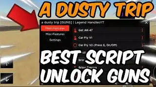 Roblox a dusty trip script (Car Fly, Unlock Guns, Auto Farm) *PC + Mobile*