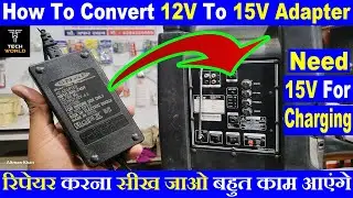 Change Adapter 12 volt to 15 volt for trolly music system | convert 12 volt supply to any volt