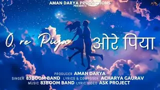 O RE PIYA | 83Boom Band | Acharya Gaurav | Aman Darya Band