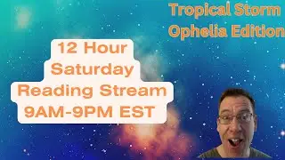 12-Hour Reading Stream - Ophelia Edition - 9/23/23