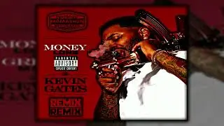 Kevin Gates - Money Long [Remix]