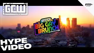 GCW - Effy's Big Gay Brunch 6 Hype Video | HYPE VIDEO | 